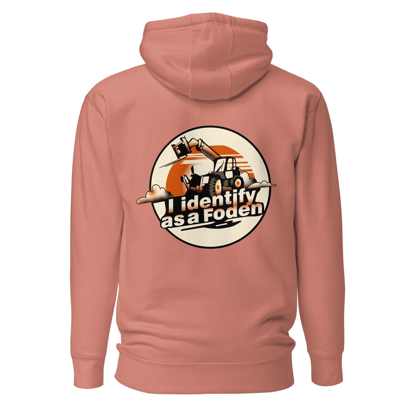 Unisex dusty pink hoodie with "I identify as a Foden" text and Telehandler graphic on the back, made of cotton blend.
