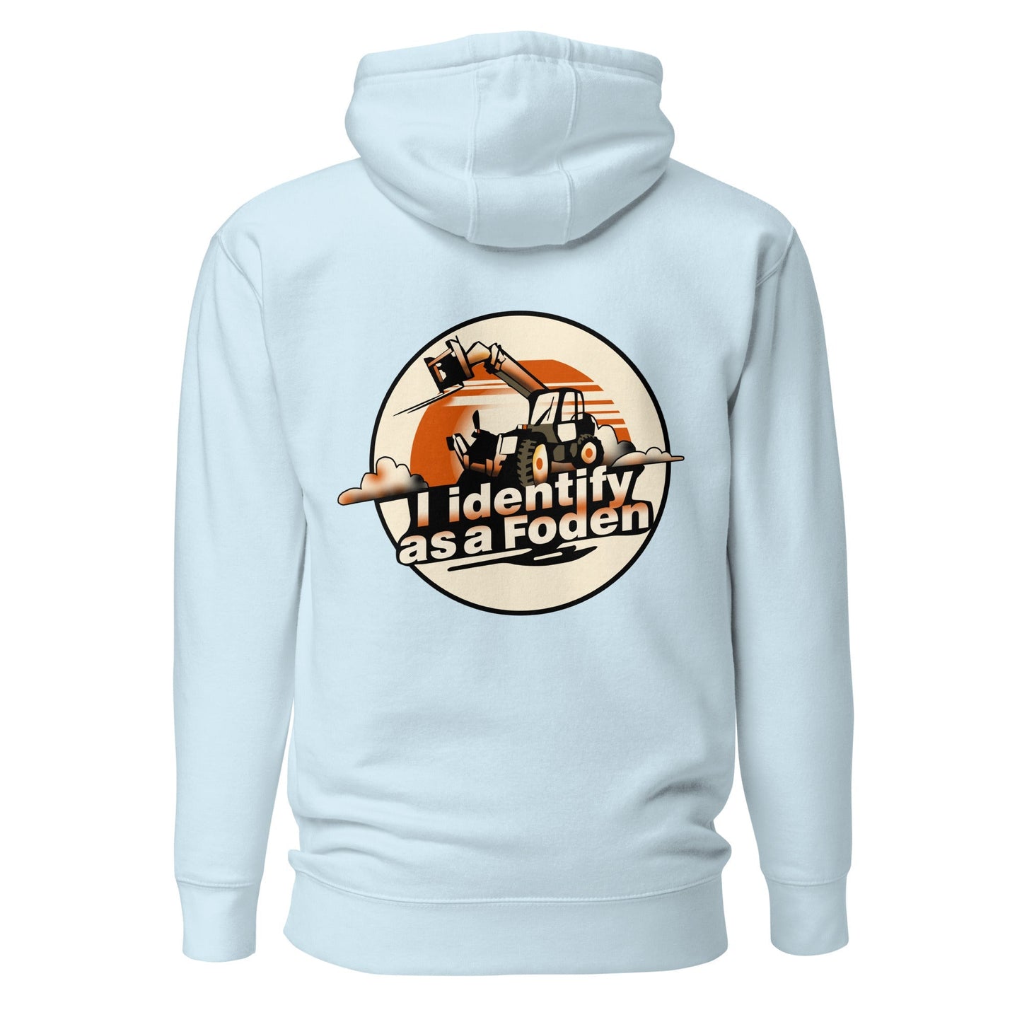 Light blue unisex hoodie with "I identify as a Foden" text and Telehandler graphic on the back, made from cotton blend fabric.