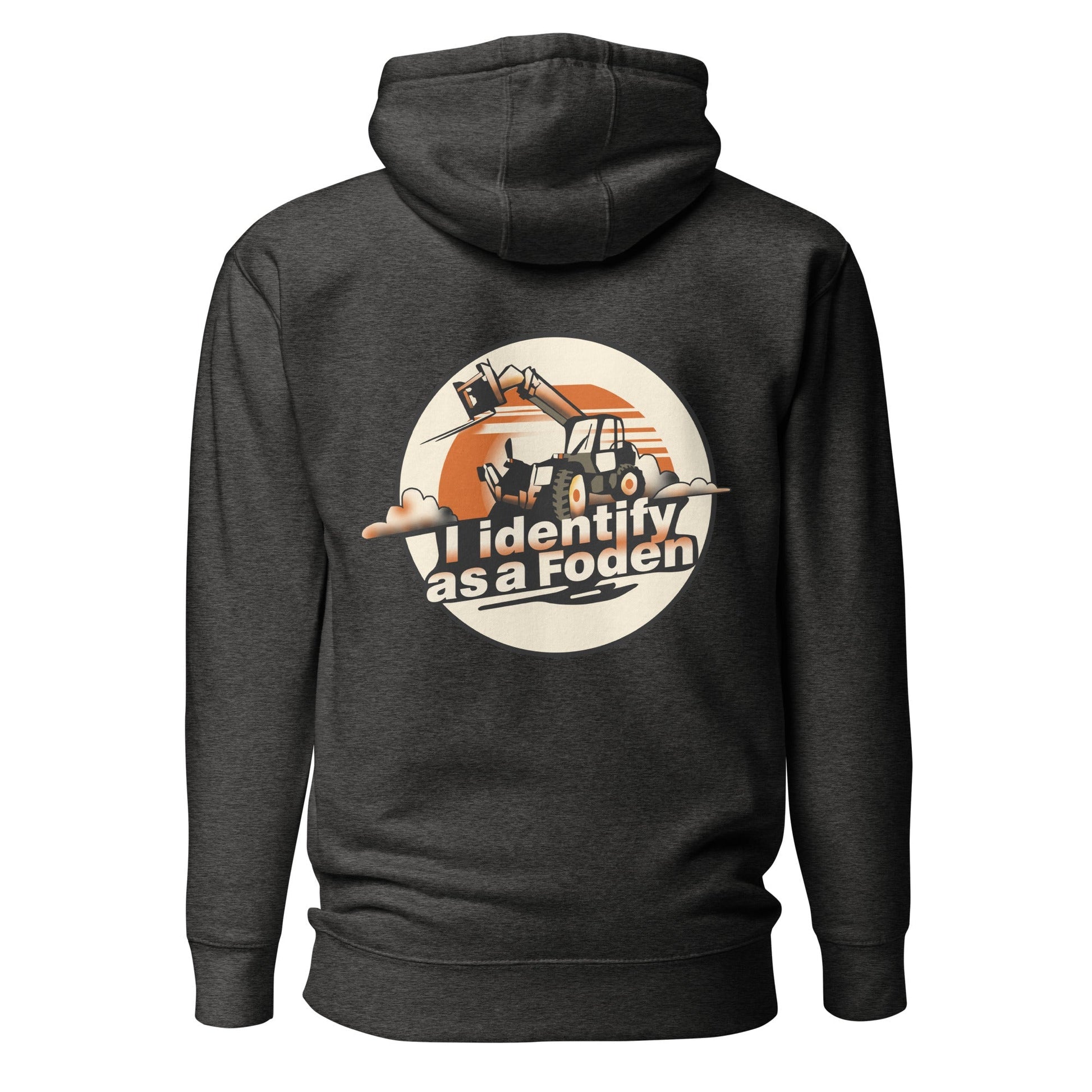 Dark grey unisex hoodie with "I identify as a Foden" and Telehandler graphic on the back, 100% cotton face, front pouch pocket, and matching flat drawstrings.
