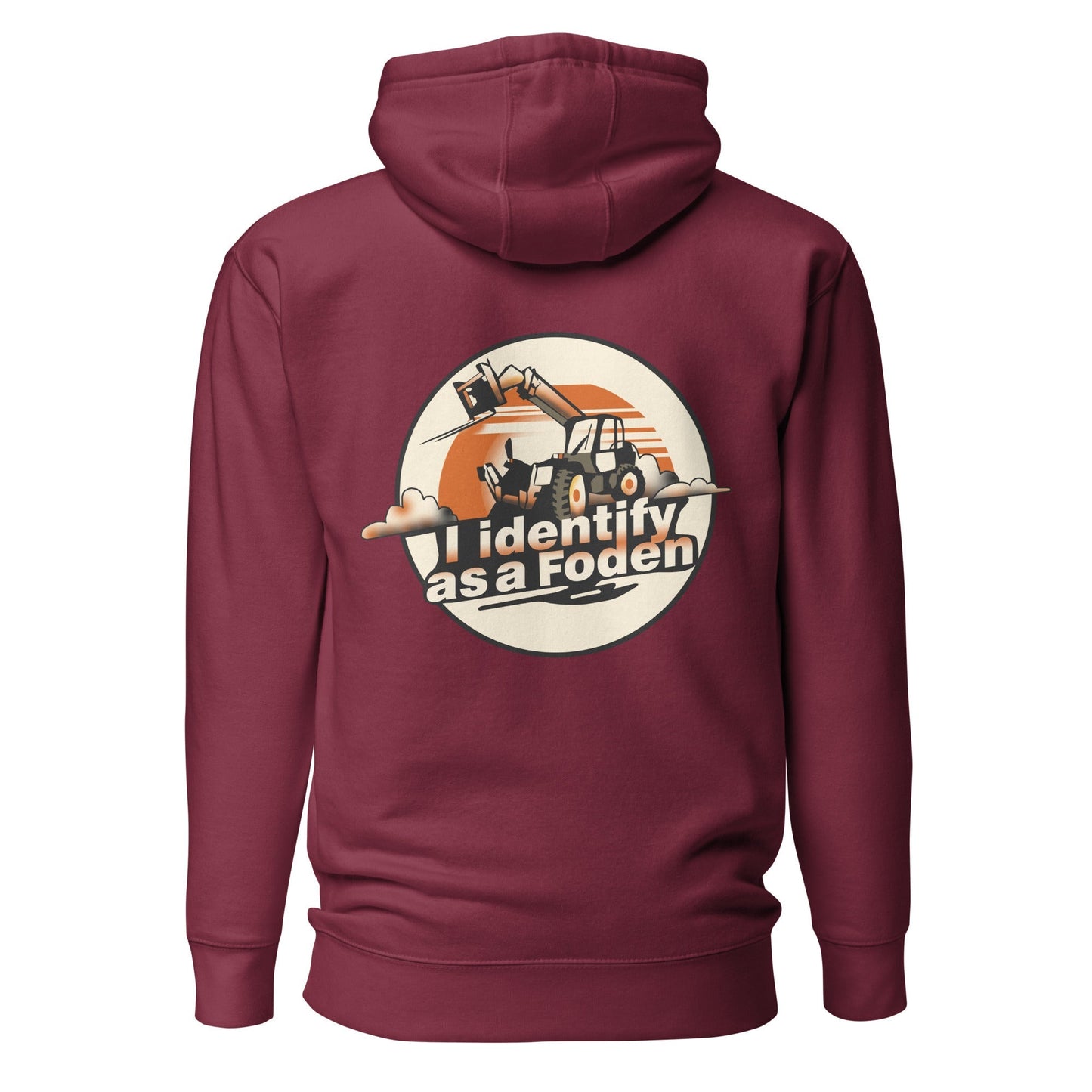 Maroon Foden Telehandler hoodie with a graphic of a telehandler and text "I identify as a Foden" on the back